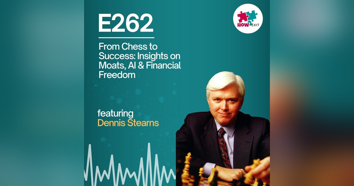 E262: How a Chess Master Builds $2 Billion Strategies to Outwit Business Uncertainty E262: How a Chess Master Builds $2 Billion Strategies to Outwit Business Uncertainty