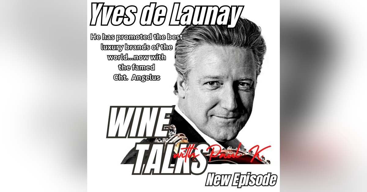 Yves de Launay Knows Luxury Goods. He Found His Home At Chateau Angelus. Yves de Launay Knows Luxury Goods. He Found His Home At Chateau Angelus.