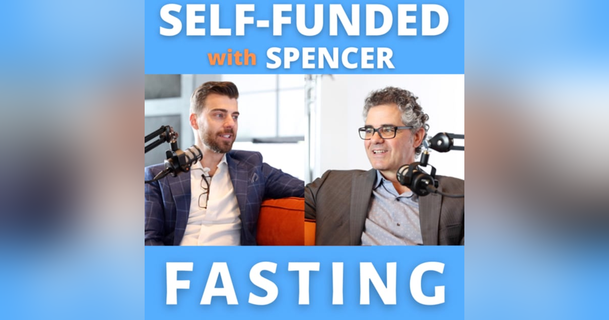 The Science Behind Fasting - Mark Testa - Episode 47 The Science Behind Fasting - Mark Testa - Episode 47