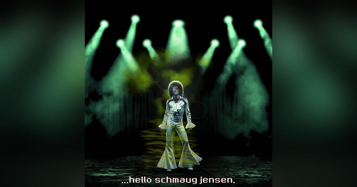 Hello, Schmaug Jensen Hello, Schmaug Jensen