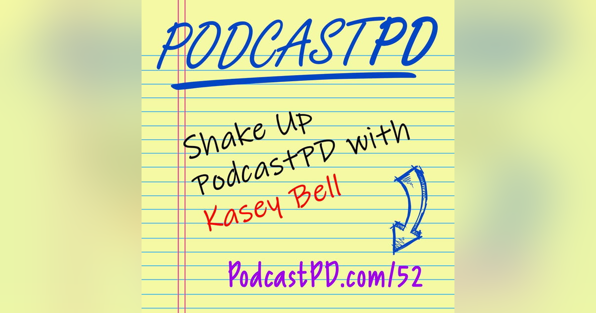 Shake Up PodcastPD with Kasey Bell - PPD052 Shake Up PodcastPD with Kasey Bell - PPD052