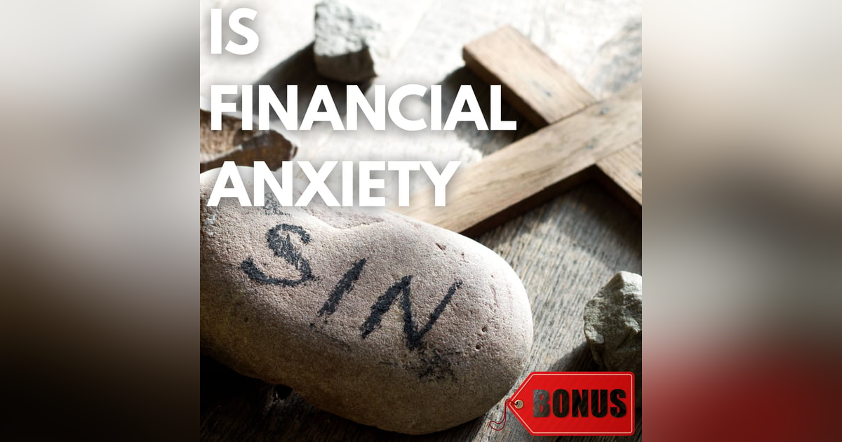 Money Woes? Let’s Chat About Why It’s a Sin Money Woes? Let’s Chat About Why It’s a Sin