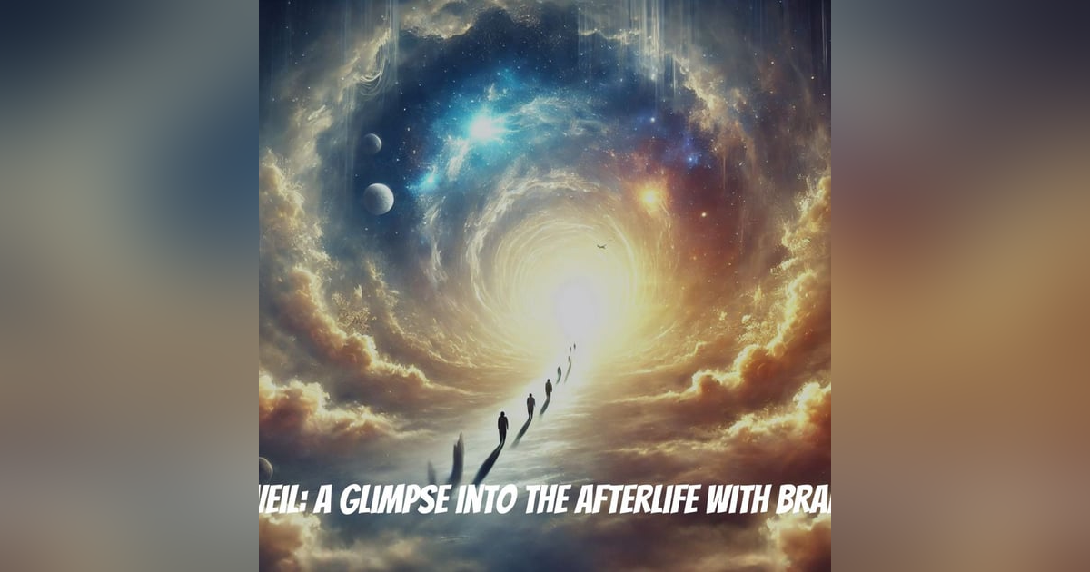 Through the Veil: A Glimpse into the Afterlife with Brandy Anderson Through the Veil: A Glimpse into the Afterlife with Brandy Anderson