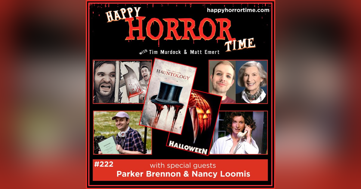 Ep 222: Interview w/Parker Brennon & Nancy Loomis, Writer/Director & Star of “Hauntology” Ep 222: Interview w/Parker Brennon & Nancy Loomis, Writer/Director & Star of “Hauntology”