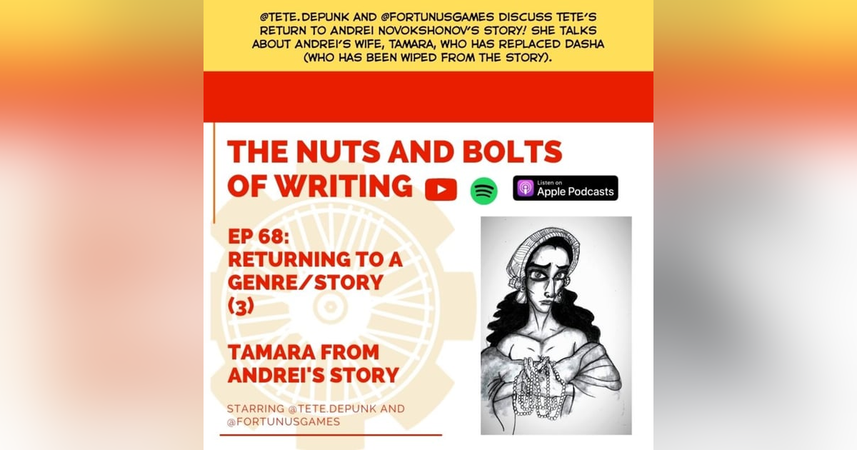 EP 68: Returning to a Genre/Story (3) - Tamara from Andrei's Story EP 68: Returning to a Genre/Story (3) - Tamara from Andrei's Story