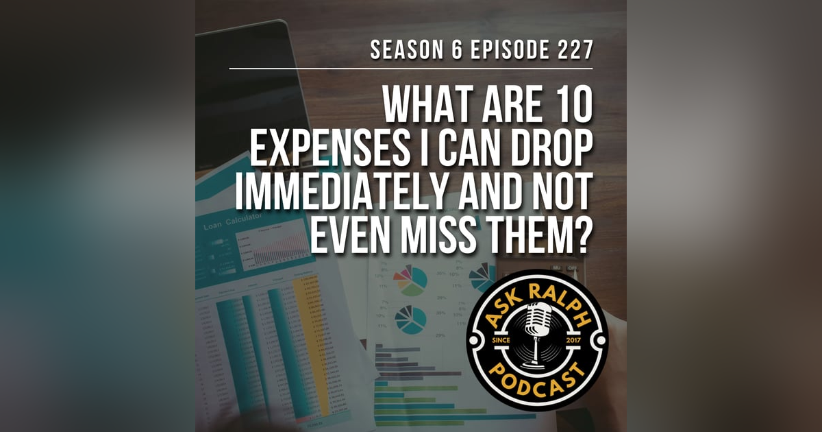 What are 10 expenses I can drop immediately and not even miss them? What are 10 expenses I can drop immediately and not even miss them?