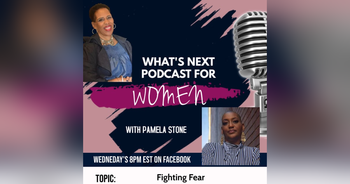 EP 33. What's Next talked to Fear Fighter Melissa Morehead Moore EP 33. What's Next talked to Fear Fighter Melissa Morehead Moore