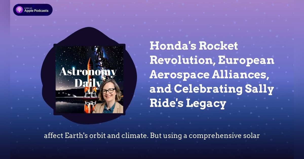 Honda’s Rocket Revolution, European Aerospace Alliances, and Celebrating Sally Ride’s Legacy Honda’s Rocket Revolution, European Aerospace Alliances, and Celebrating Sally Ride’s Legacy
