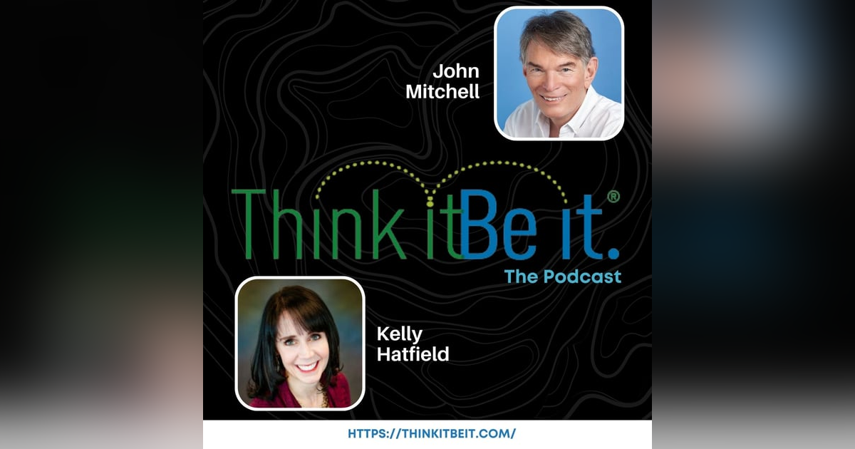Welcome to Think It Be It, the Podcast Welcome to Think It Be It, the Podcast