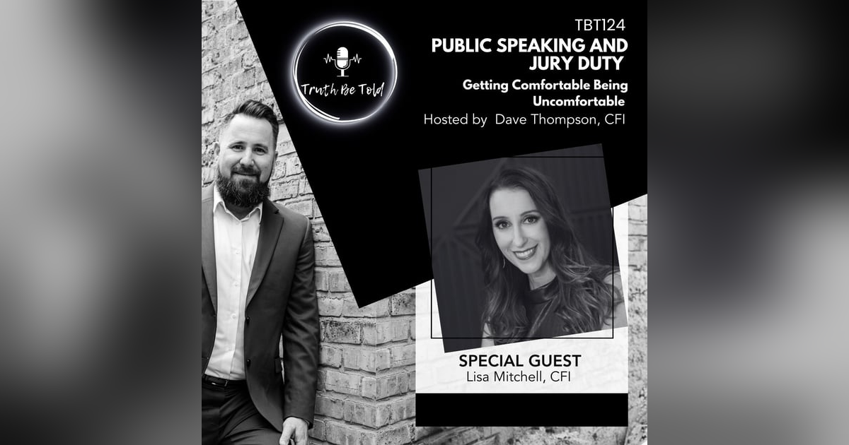 Public Speaking and Jury Duty. Getting comfortable being uncomfortable with Lisa Mitchell, CFI Public Speaking and Jury Duty. Getting comfortable being uncomfortable with Lisa Mitchell, CFI