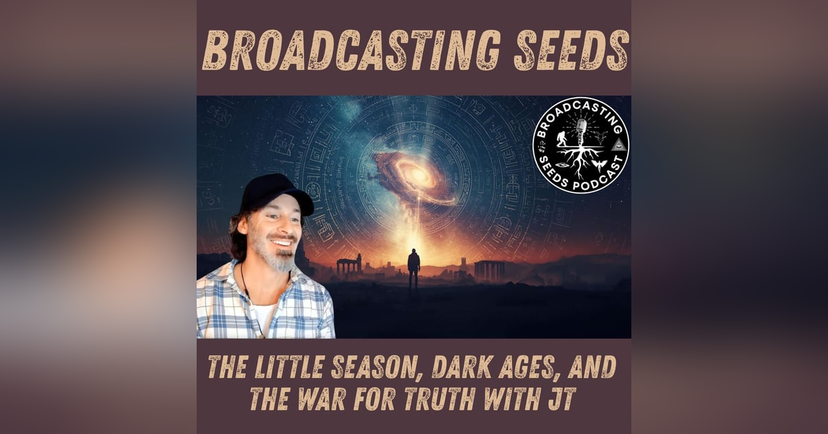 The Little Season, Dark Ages, and the War for Truth with JT The Little Season, Dark Ages, and the War for Truth with JT