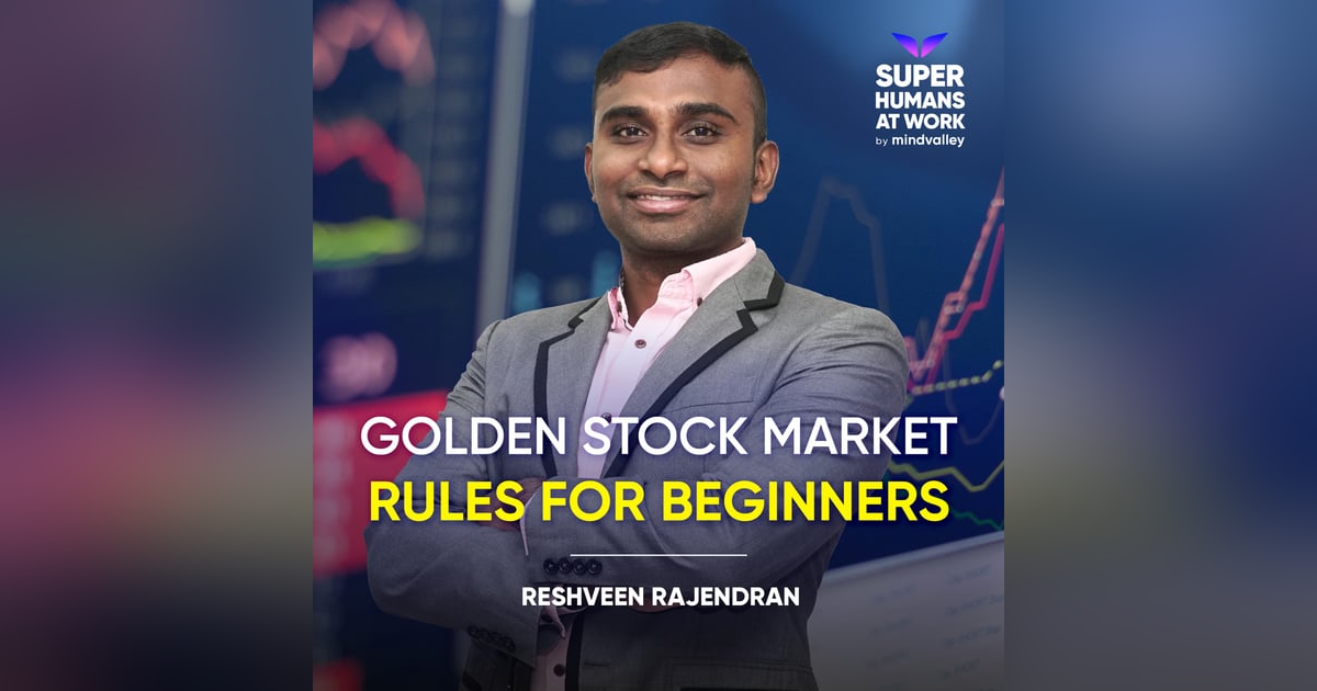 Golden Stock Market Rules For Beginners - Reshveen Rajendran Golden Stock Market Rules For Beginners - Reshveen Rajendran