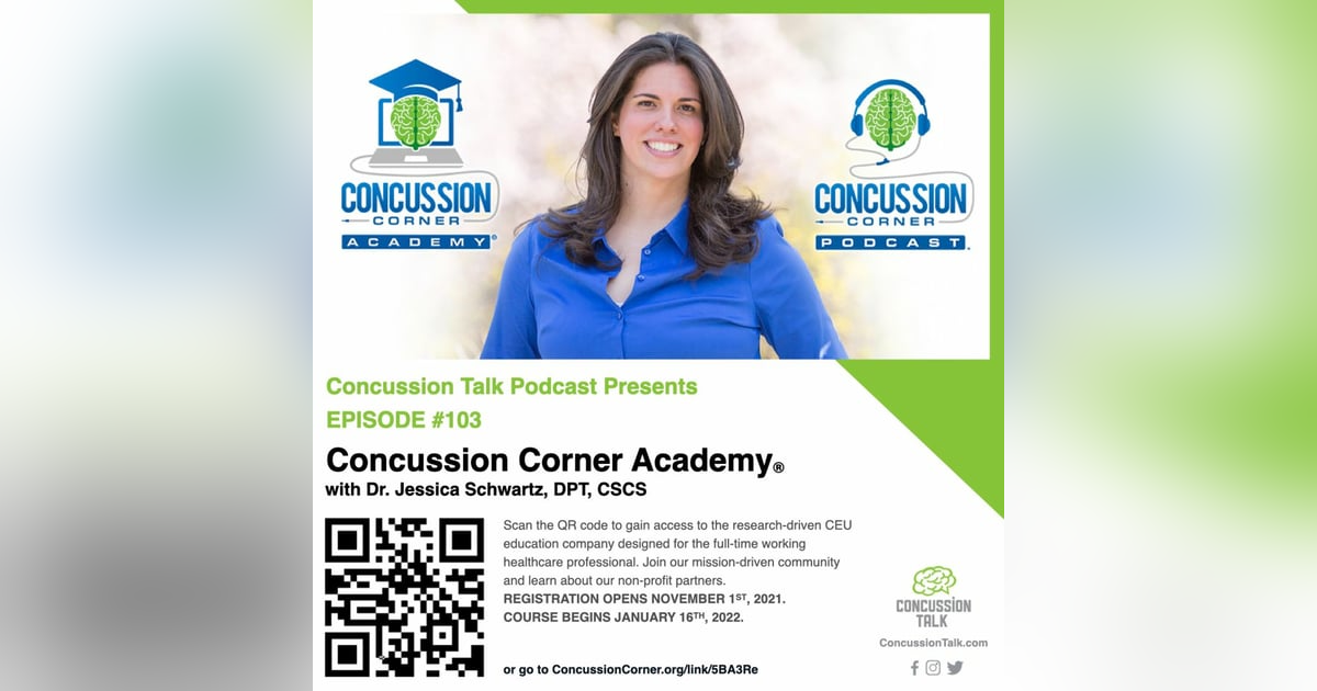 Concussion Corner Academy (Dr. Jessica Schwartz, PT, DPT, CSCS) Concussion Corner Academy (Dr. Jessica Schwartz, PT, DPT, CSCS)