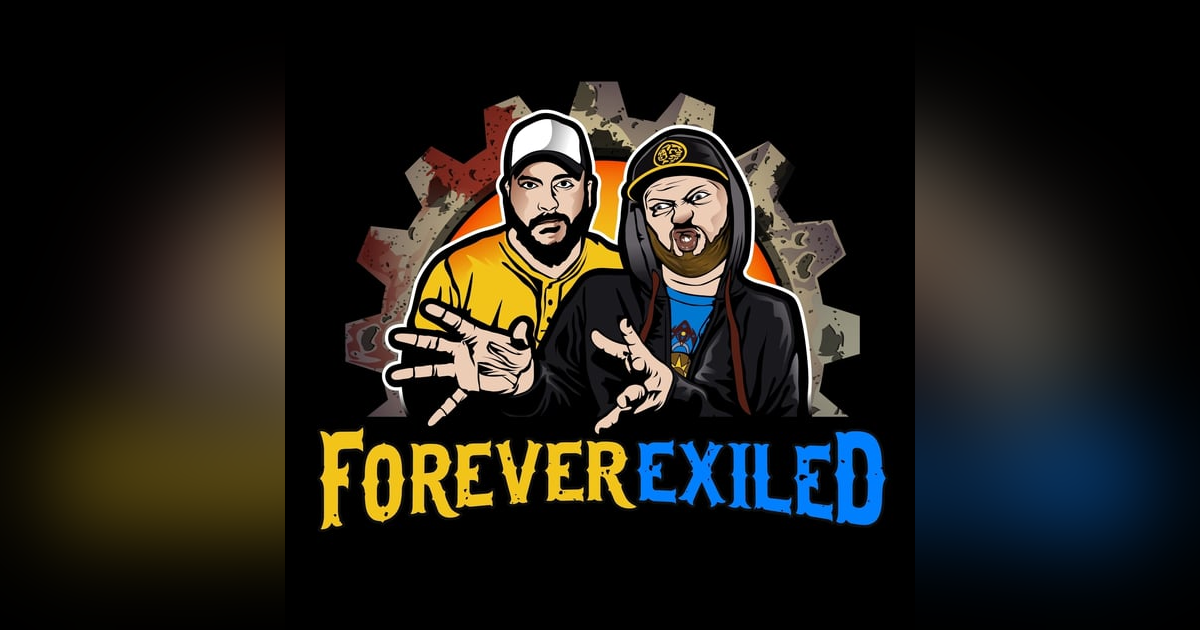 GGG Episodes | Forever Exiled