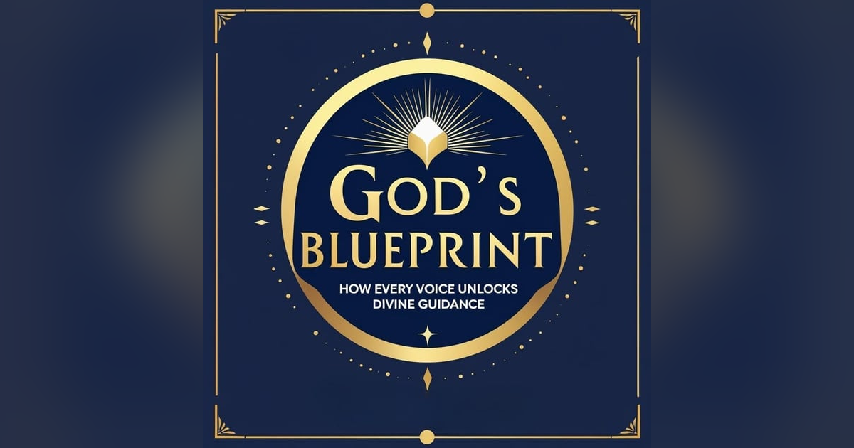 God's Blueprint: How Every Voice Unlocks Divine Guidance. God's Blueprint: How Every Voice Unlocks Divine Guidance.