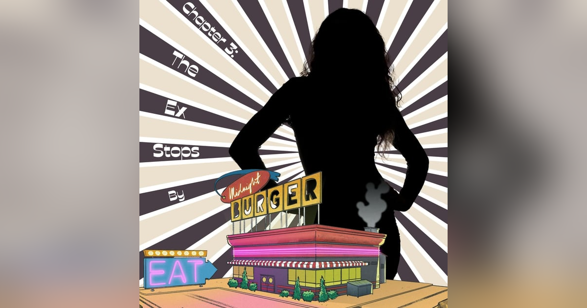 Chapter 3: The Ex Stops By Chapter 3: The Ex Stops By