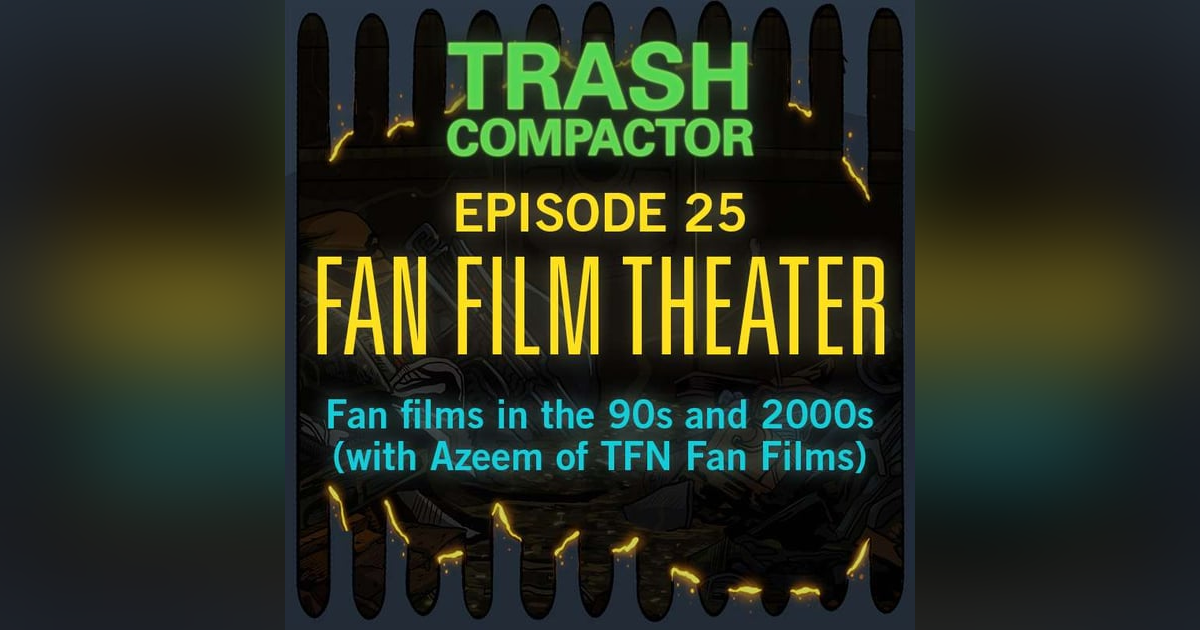 FAN FILM THEATER: Fan films of the 90s and 2000s (with Azeem of TFN Fan Films) FAN FILM THEATER: Fan films of the 90s and 2000s (with Azeem of TFN Fan Films)