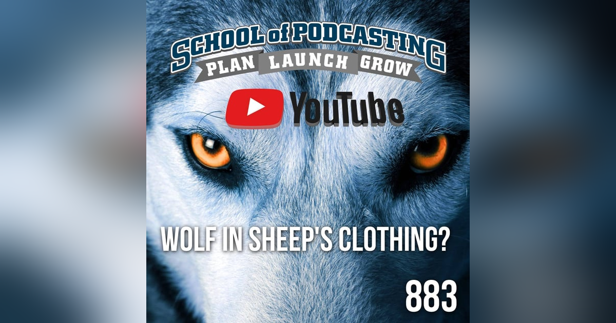 Is YouTube a Wolf in Sheep's Clothing? Is YouTube a Wolf in Sheep's Clothing?