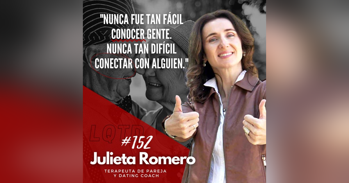 #152: Julieta Romero - Amor en cuarentena #152: Julieta Romero - Amor en cuarentena