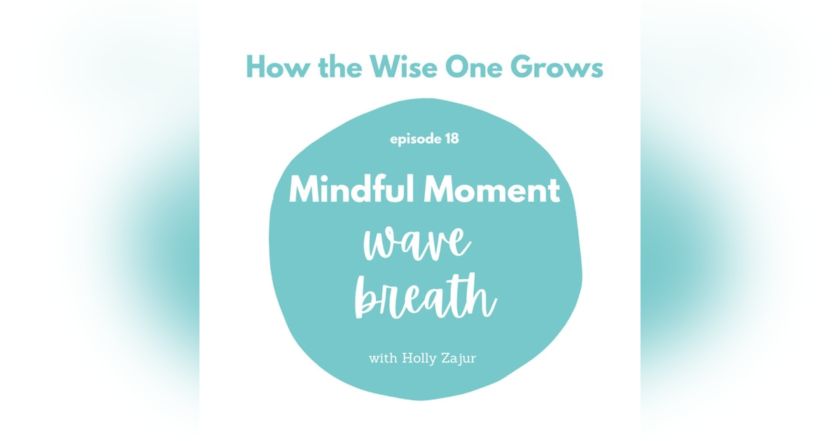 Mindful Moment: Wave Breath (18) Mindful Moment: Wave Breath (18)