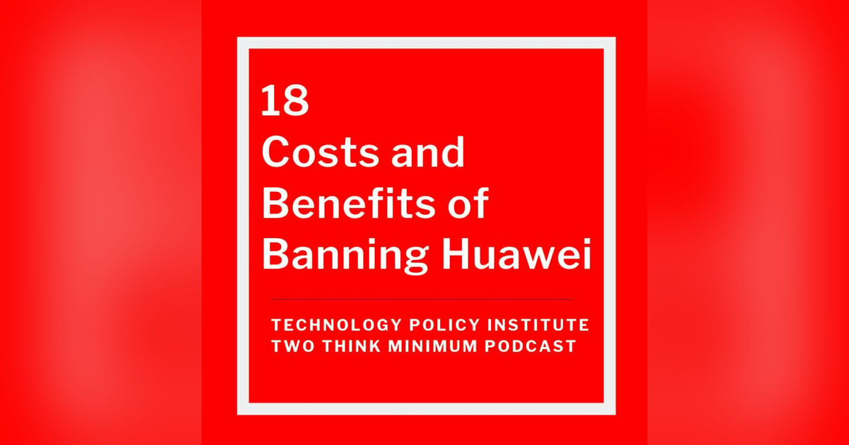 The Costs and Benefits of Banning Huawei The Costs and Benefits of Banning Huawei