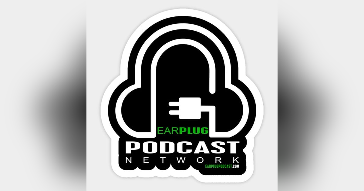 Episode #188: DW of the Earplug Podcast Network Episode #188: DW of the Earplug Podcast Network