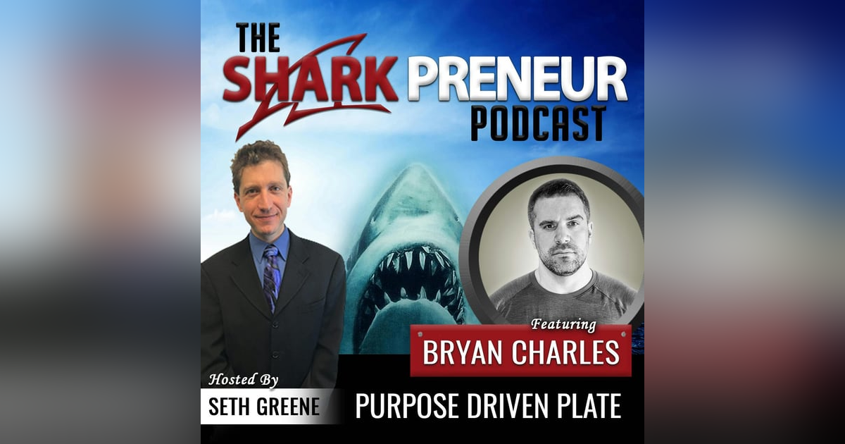 573: Purpose Driven Plate with Bryan Charles 573: Purpose Driven Plate with Bryan Charles