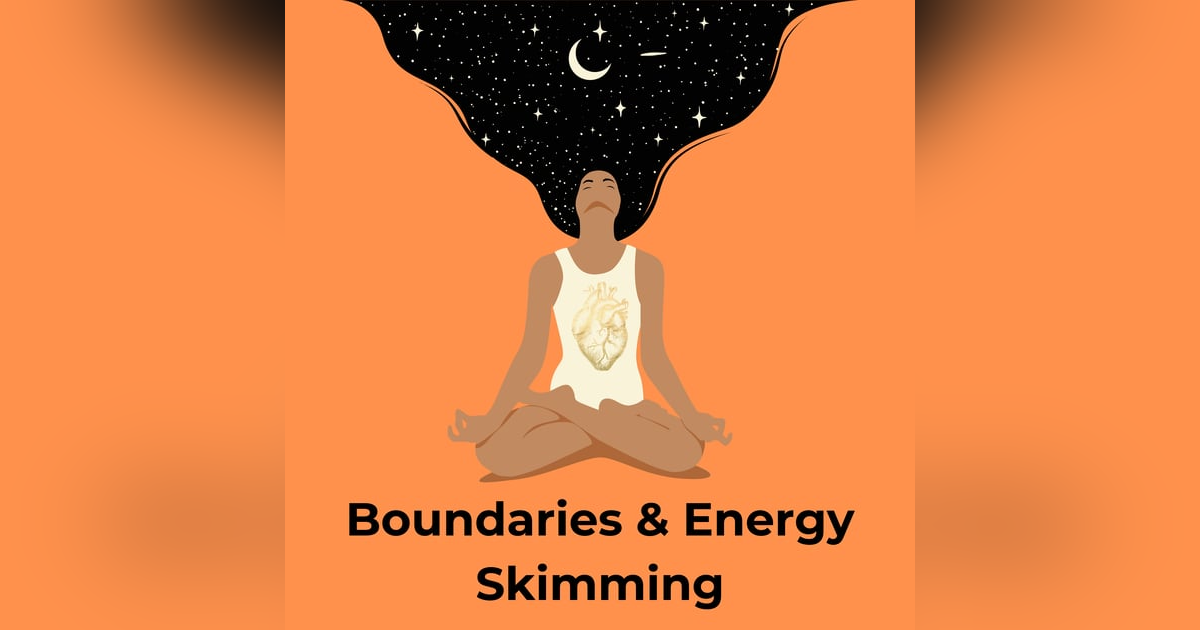 Boundaries & Energy Skimming Boundaries & Energy Skimming