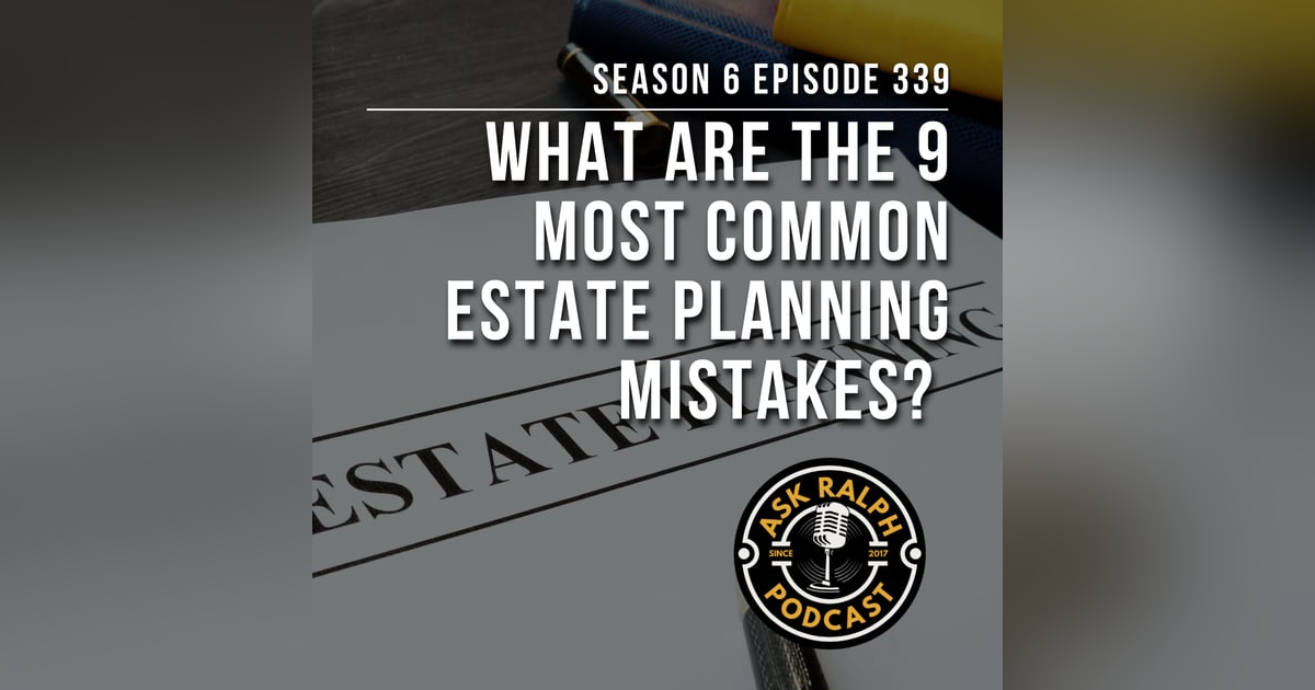 What are the 9 most common estate planning mistakes? What are the 9 most common estate planning mistakes?