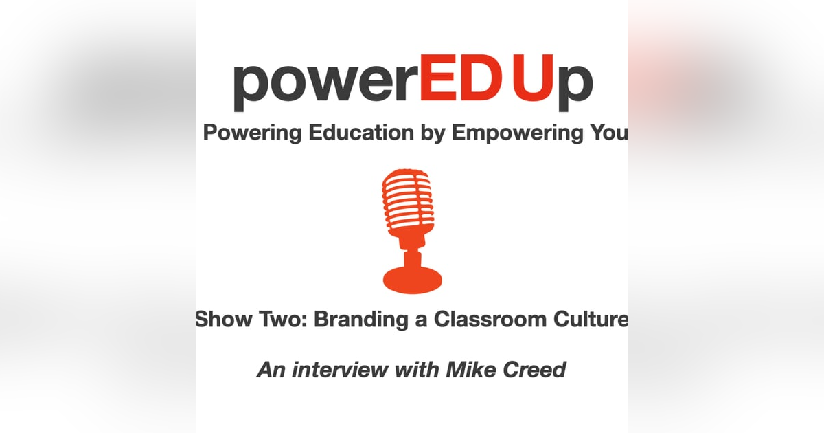 Show 2: Branding a Classroom Culture Show 2: Branding a Classroom Culture