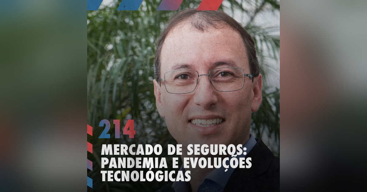 Mercado de seguros: pandemia e evoluções tecnológicas — Café com ADM 214 Mercado de seguros: pandemia e evoluções tecnológicas — Café com ADM 214