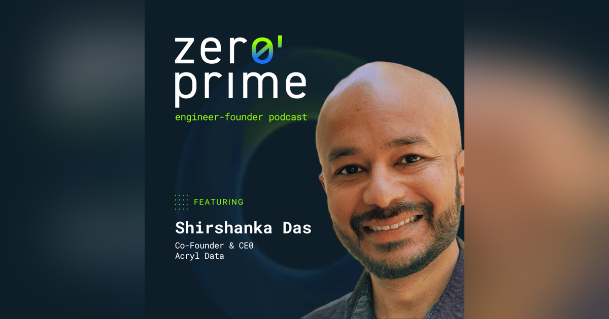 E02: Metadata Architecture w/ Shirshanka Das E02: Metadata Architecture w/ Shirshanka Das
