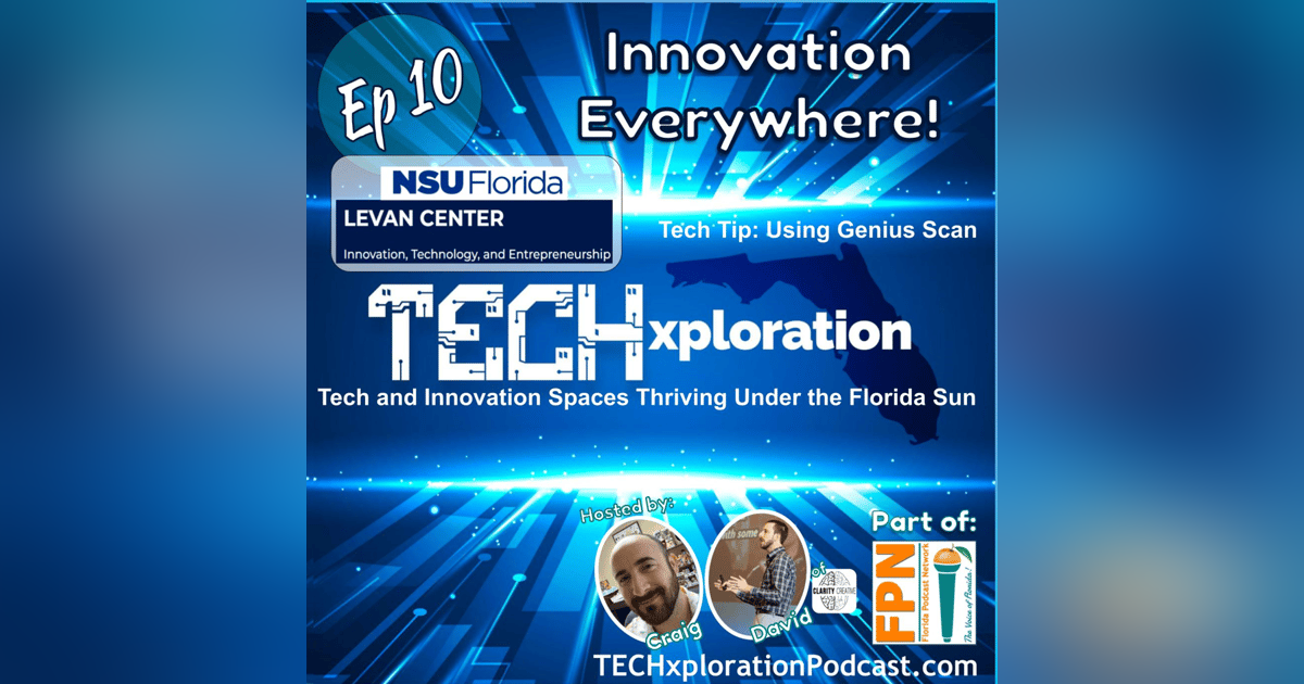 TECHxploration - Episode 10: Innovation Everywhere! NSU's Alan B. Levan Center of Innovation is INCREDIBLE! TECHxploration - Episode 10: Innovation Everywhere! NSU's Alan B. Levan Center of Innovation is INCREDIBLE!