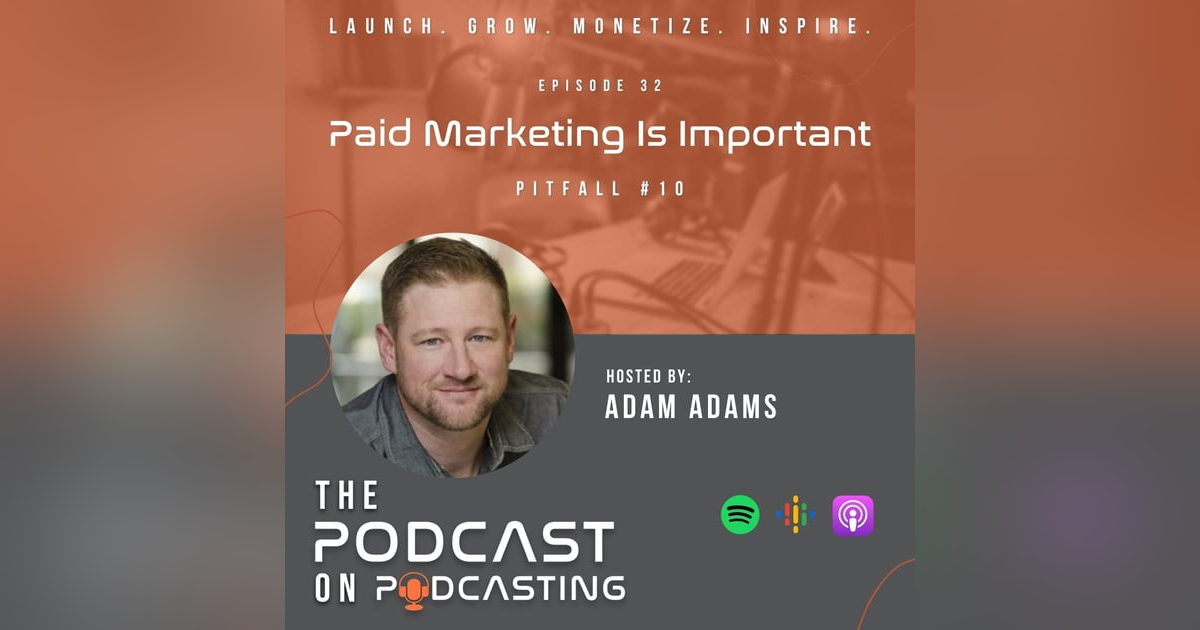 Ep32: Paid Marketing Is Important - Pitfall #10 Ep32: Paid Marketing Is Important - Pitfall #10