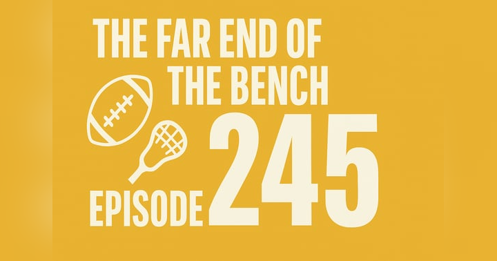 image for When Taylor Met Travis: PLL Quarterfinals, College Football Kickoff, and NFL South Preview | The Far End of the Bench Ep. 245