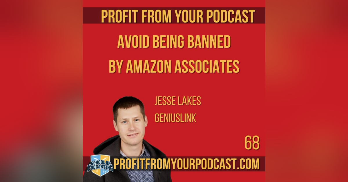 Avoid Being Banned From Amazon Associates with Jesse Lakes From Geniuslink Avoid Being Banned From Amazon Associates with Jesse Lakes From Geniuslink
