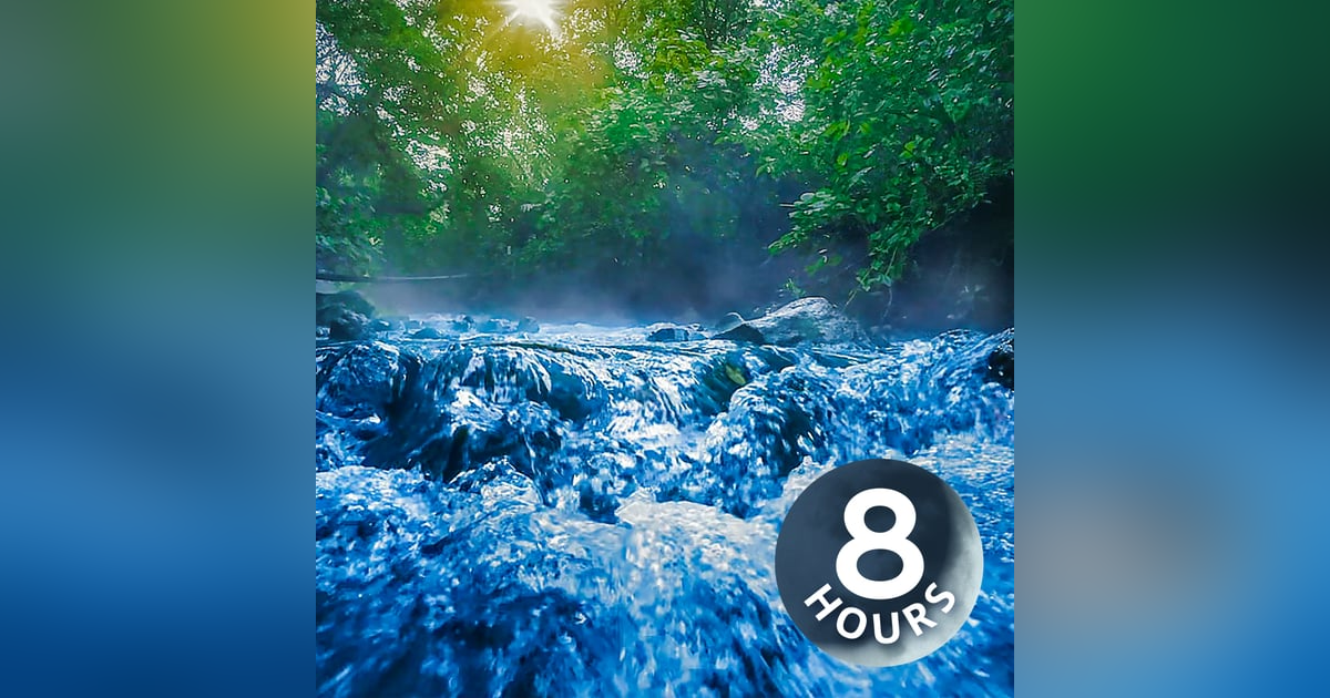 River Sounds for Sleeping & Relaxation | 8 Hour Water White Noise River Sounds for Sleeping & Relaxation | 8 Hour Water White Noise