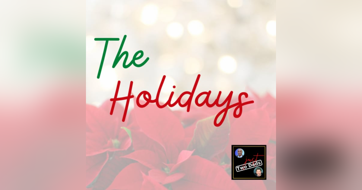 Episode 70: The Holidays Episode 70: The Holidays