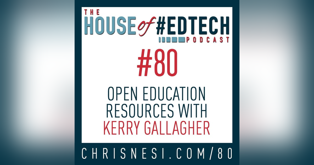Open Education Resources with Kerry Gallagher - HoET080 Open Education Resources with Kerry Gallagher - HoET080