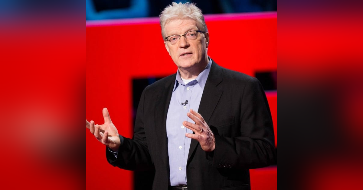 168: Sir Ken Robinson: Wisdom on the intersection of education, leadership, and the environment 168: Sir Ken Robinson: Wisdom on the intersection of education, leadership, and the environment