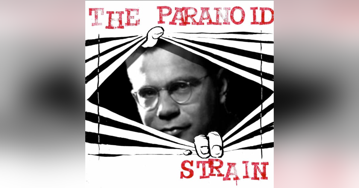 Welcome to the Paranoid Strain Welcome to the Paranoid Strain
