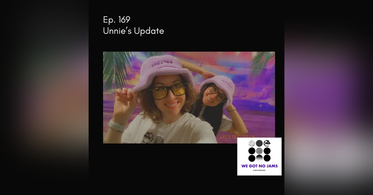 169. Unnie's Update 169. Unnie's Update