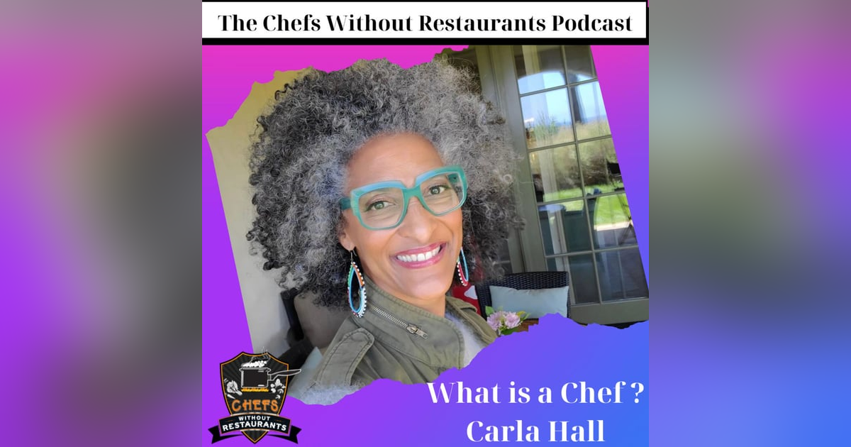 What is a Chef with Carla Hall What is a Chef with Carla Hall
