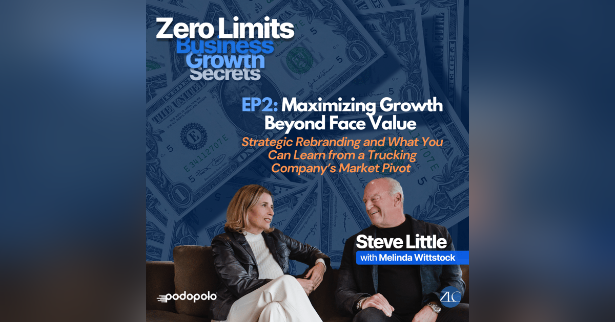 EP2 Maximizing Business Growth Beyond Face Value: Strategic Rebranding and What You Can Learn from a Trucking Company’s Market Pivot EP2 Maximizing Business Growth Beyond Face Value: Strategic Rebranding and What You Can Learn from a Trucking Company’s Market Pivot