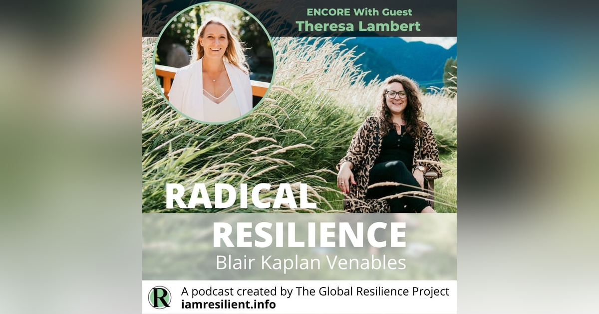 Making Brave Choices with Theresa Lambert - Encore Making Brave Choices with Theresa Lambert - Encore