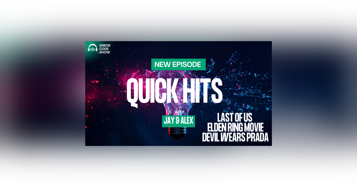 Quick Hits - Topics without a topic...or something - Error Code Show Quick Hits - Topics without a topic...or something - Error Code Show