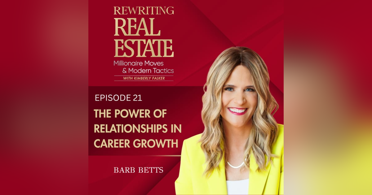 The Power of Relationships in Career Growth - EP 21 The Power of Relationships in Career Growth - EP 21