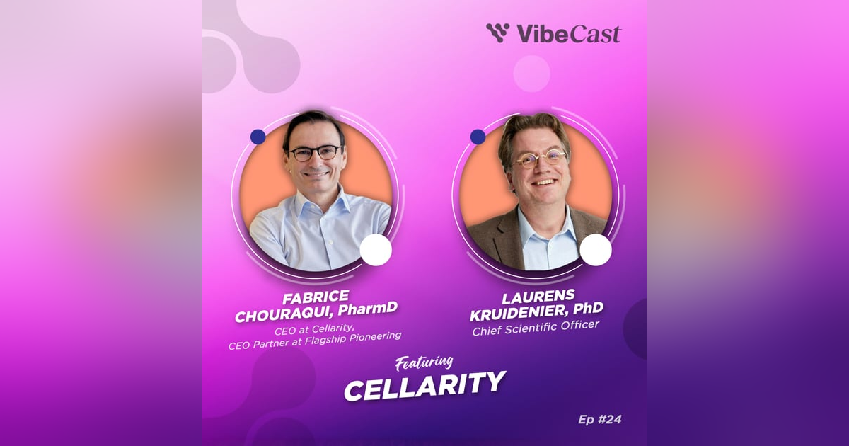 Ep. 24: Cellarity Executives on the Fascinating Realm of Cellular-Level Drug Discovery Ep. 24: Cellarity Executives on the Fascinating Realm of Cellular-Level Drug Discovery