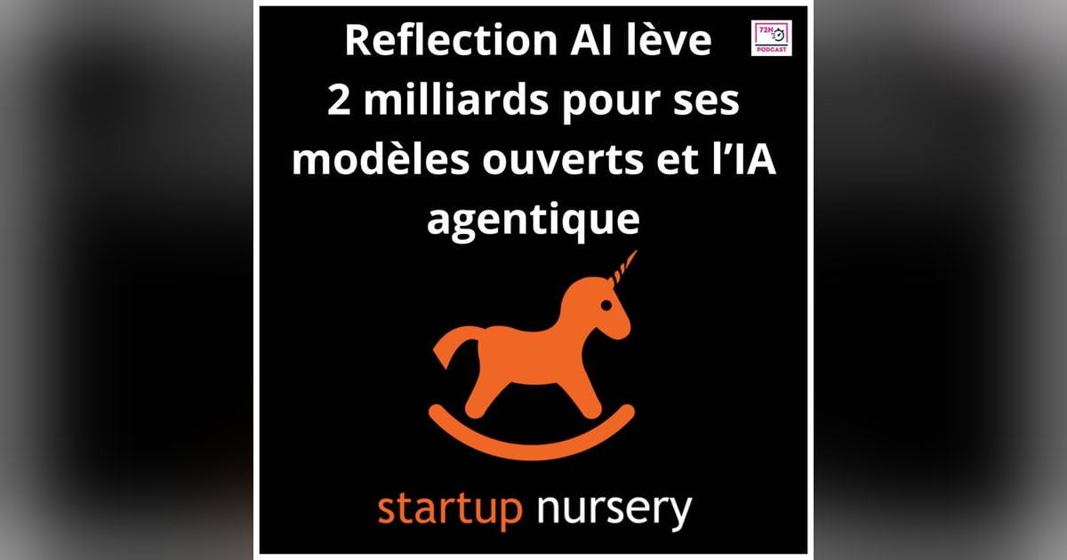 Reflection AI lève 2 milliards pour ses modèles ouverts et l’IA agentique Reflection AI lève 2 milliards pour ses modèles ouverts et l’IA agentique
