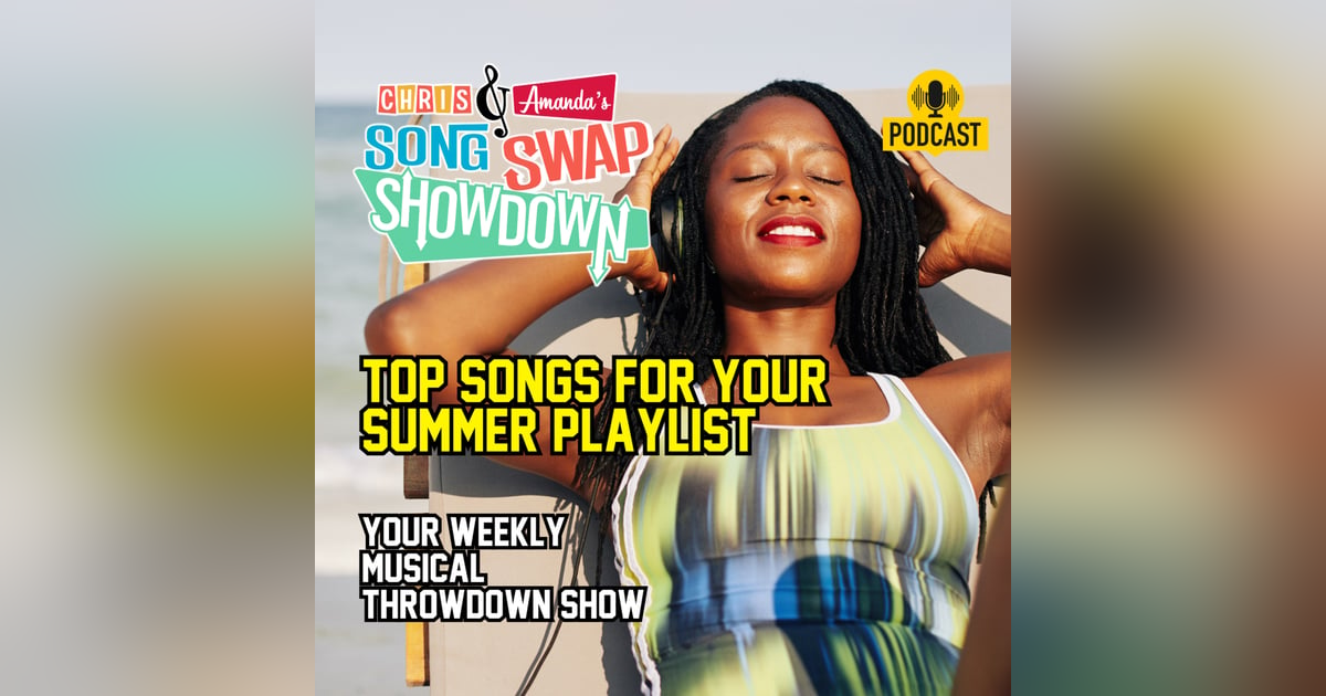 Top Songs for Your Summer Playlist Top Songs for Your Summer Playlist